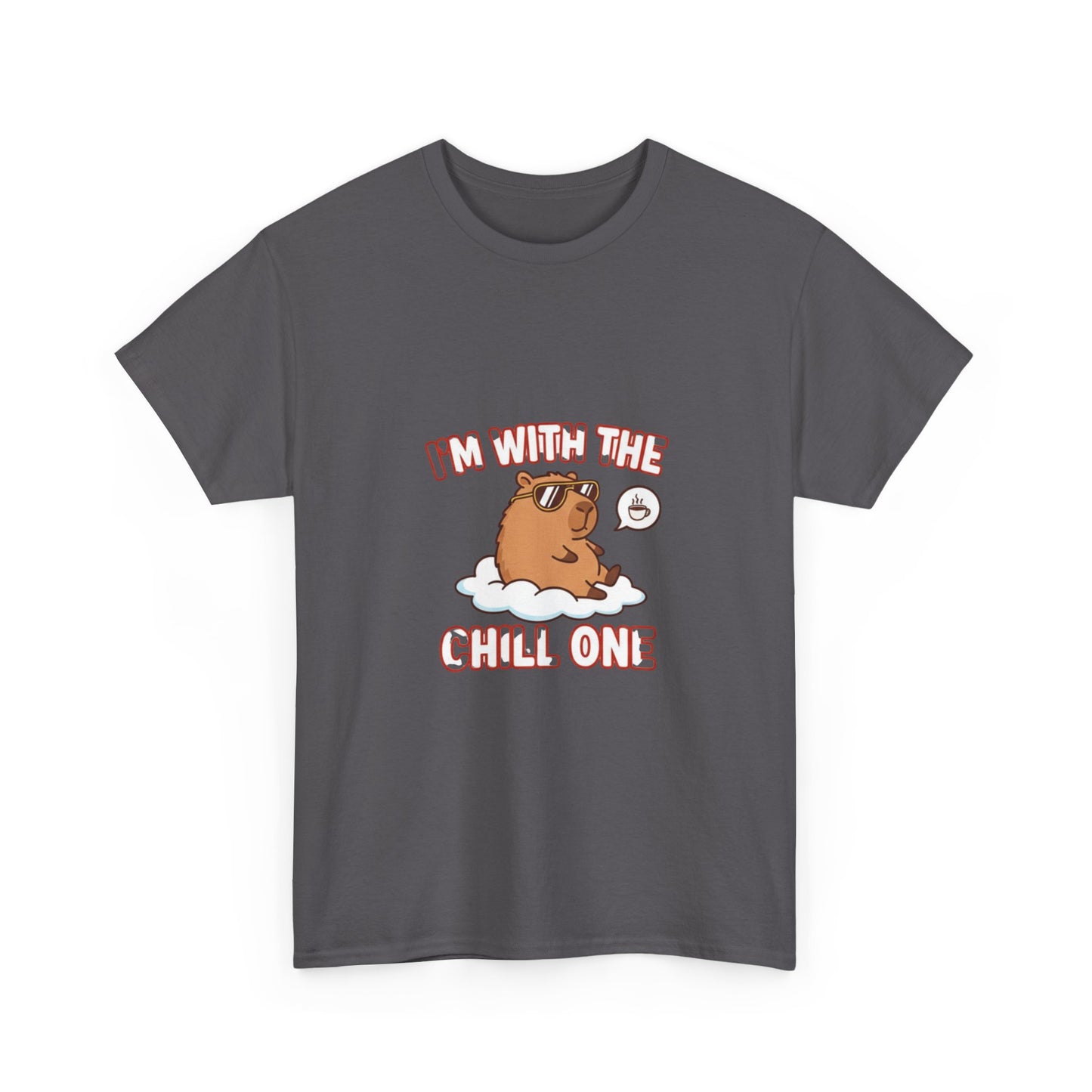 I’m with the chill one T Shirt