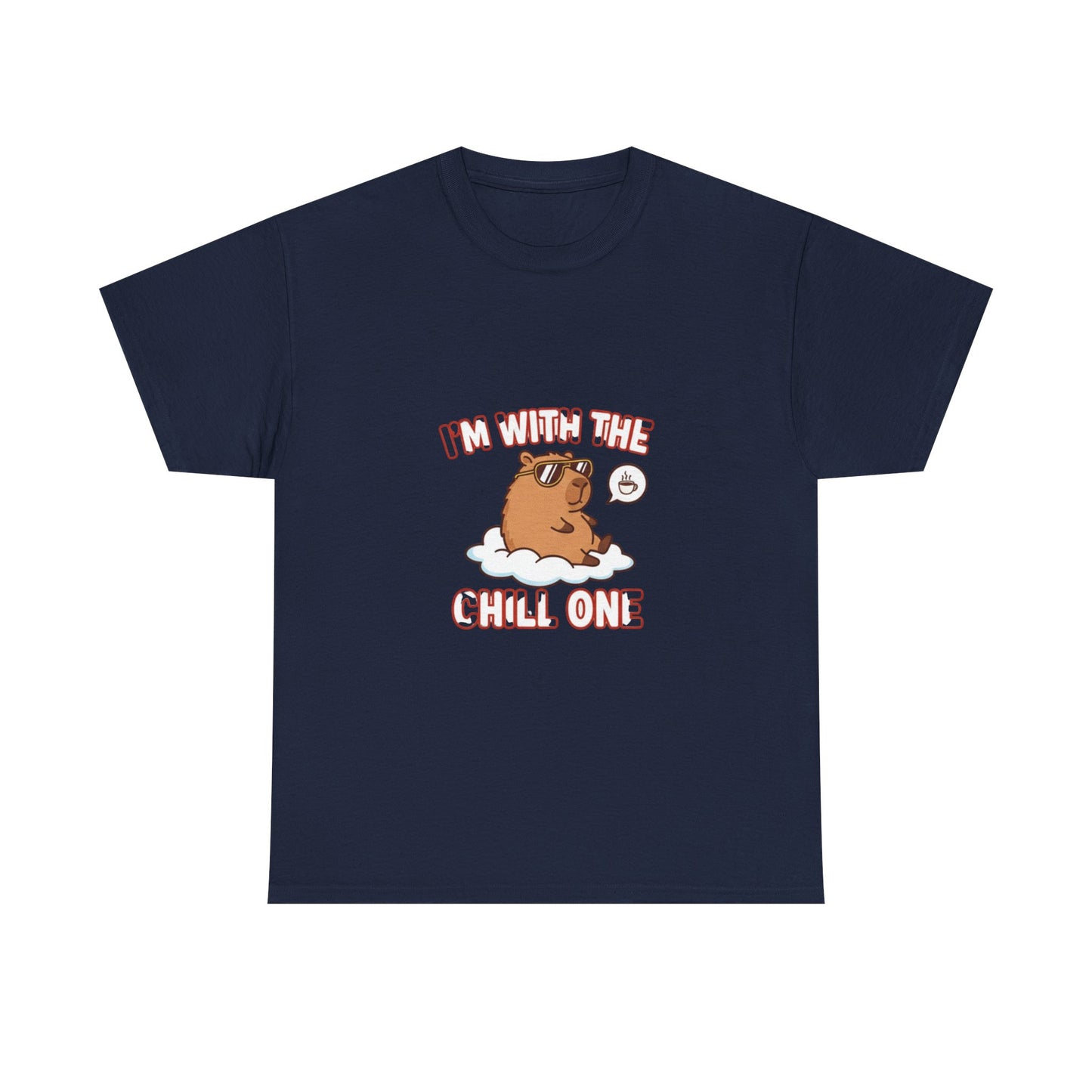 I’m with the chill one T Shirt