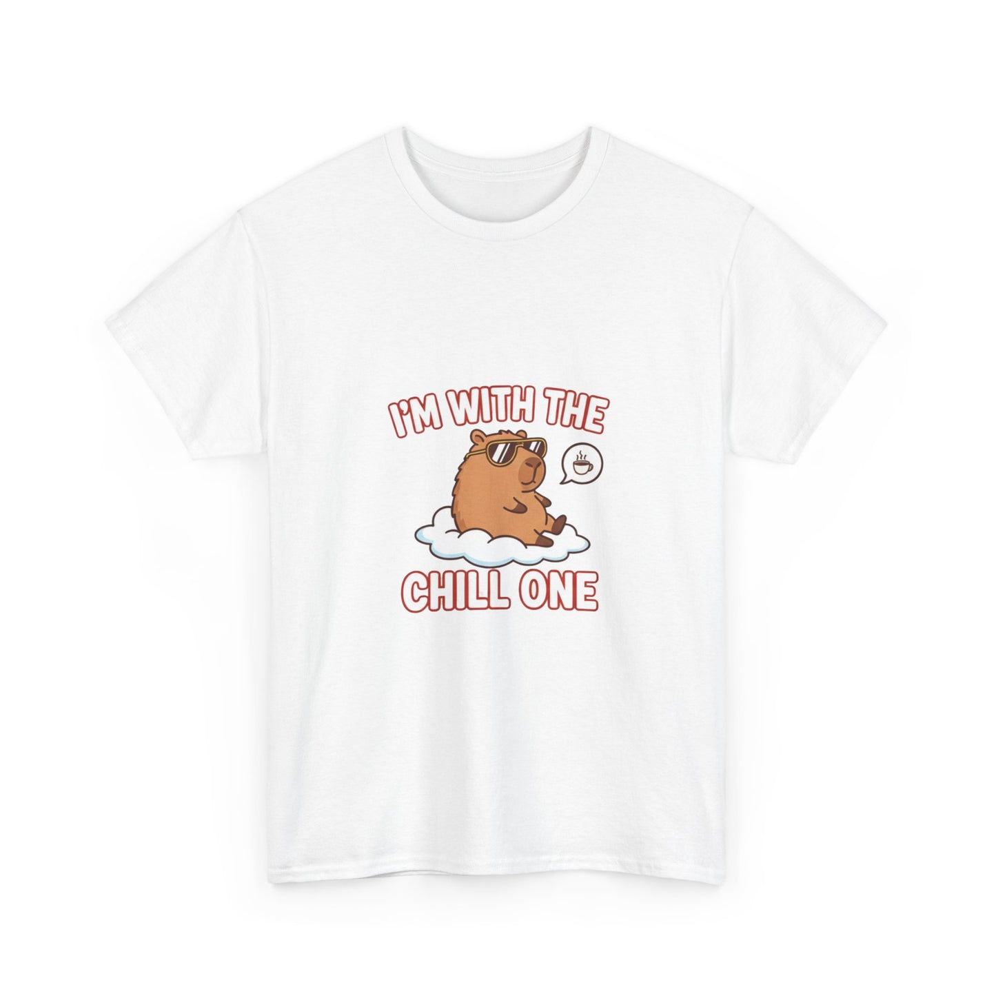I’m with the chill one T Shirt