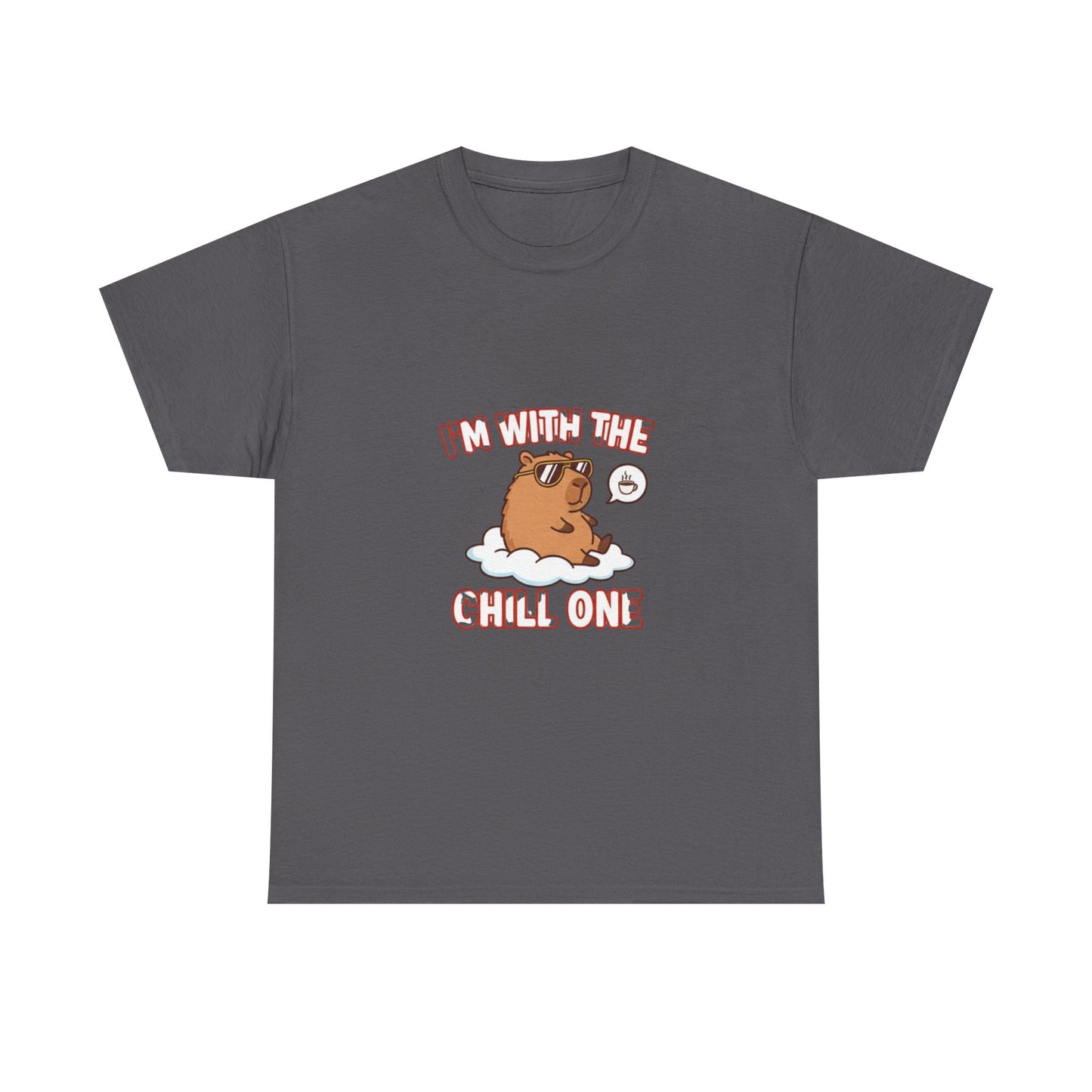 I’m with the chill one T Shirt