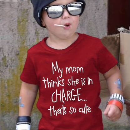 Girl clothing  "My Mom Thinks She Is In Charge... T-shirt