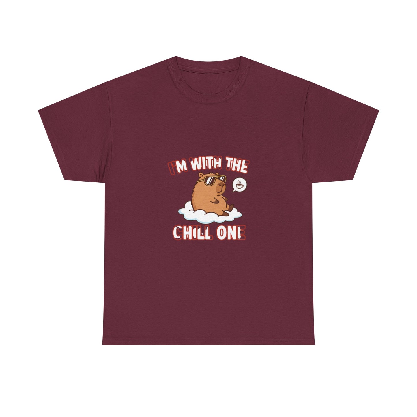 I’m with the chill one T Shirt