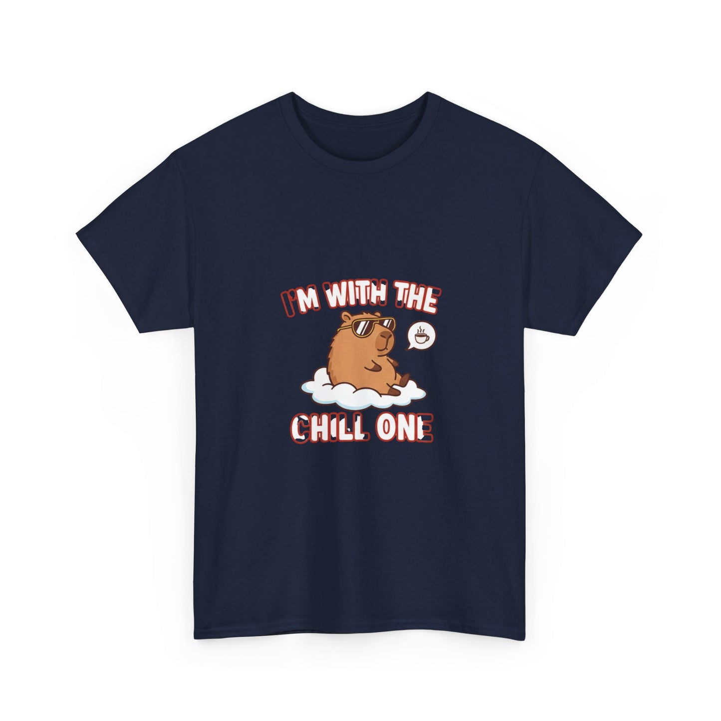I’m with the chill one T Shirt