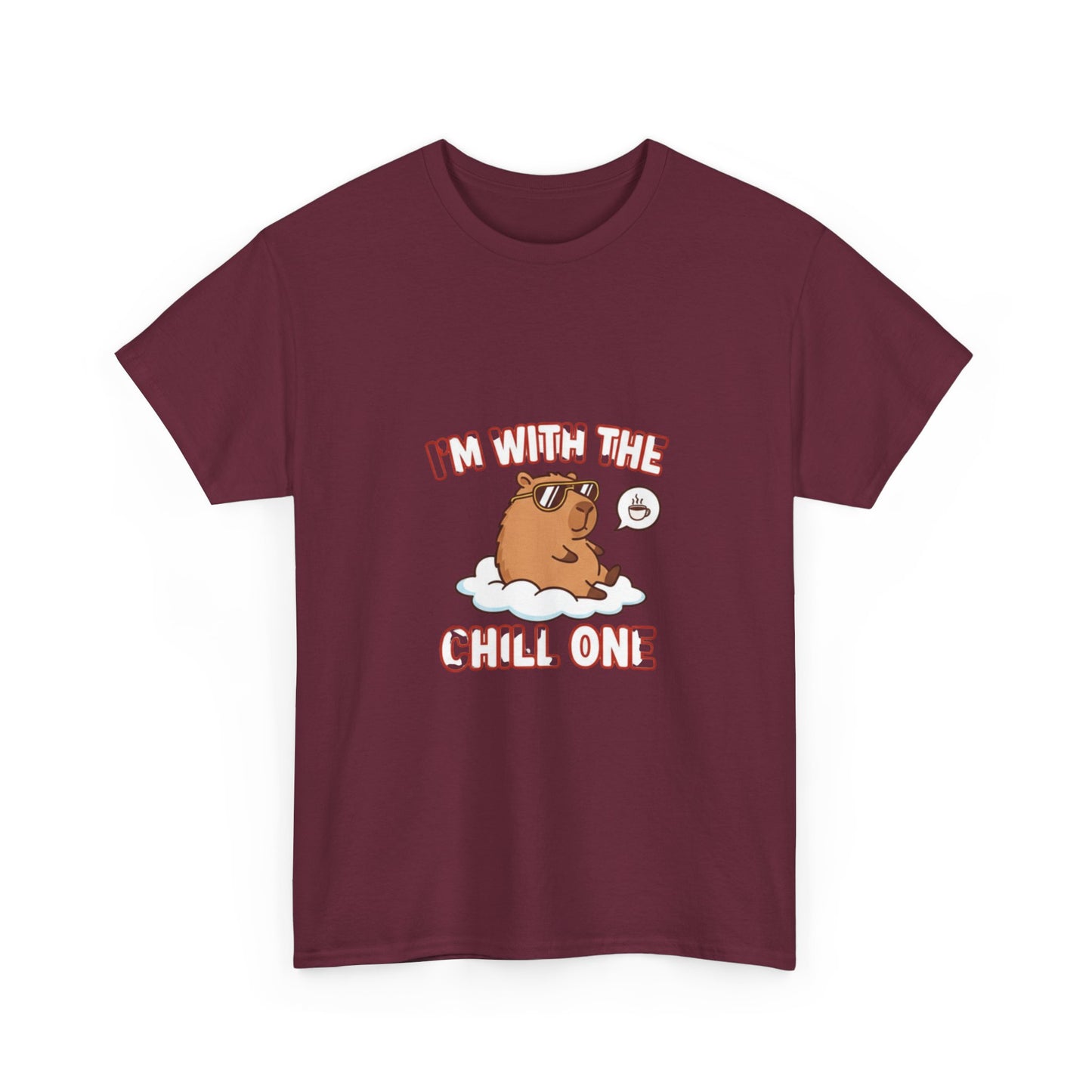 I’m with the chill one T Shirt